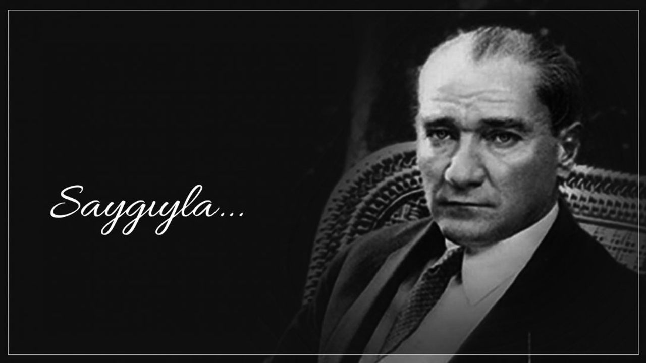 Her şey senin eserin ey büyük Atatürk!