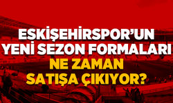 Eskişehirspor'un yeni sezon formaları ne zaman satışa çıkıyor?