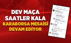 Dev maça saatler kala karaborsa mesaisi devam ediyor