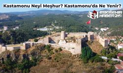 Kastamonu Neyi Meşhur?  En Sevilen Kastamonu Yemekleri