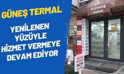 Güneş Termal: Yenilenen yüzüyle hizmet vermeye devam ediyor