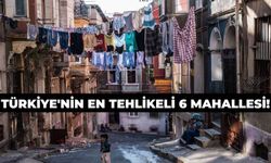 Türkiye’nin En Tehlikeli Mahallesi için 6 Adres! Bakın Listede Kimler Var