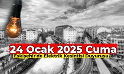 24 Ocak’ta Eskişehir’de elektrik kesintisi ne zaman olacak? OEDAŞ kesinti programı