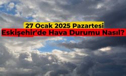 Eskişehir’de dışarı çıkacak ve araç kullanacaklar dikkat: 27 Ocak Eskişehir’de hava durumu nasıl?