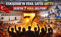 YSK Açıkladı: Eskişehir’in Milletvekili Sayısı Arttı!