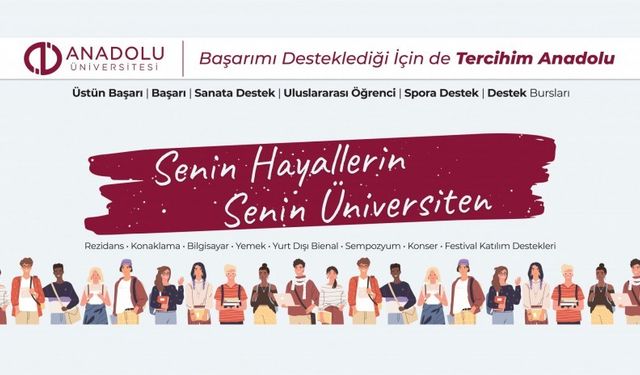 Anadolu Üniversitesi onlarca bursuyla başarının yanında