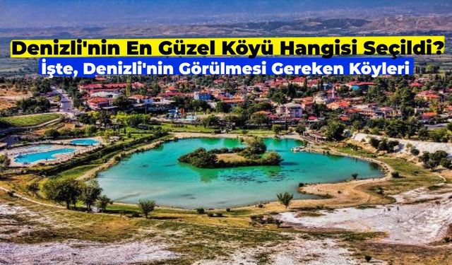 Denizli’nin En Güzel Köyü Açıklandı! Sırasıyla Denizli’nin En Güzel Köyleri