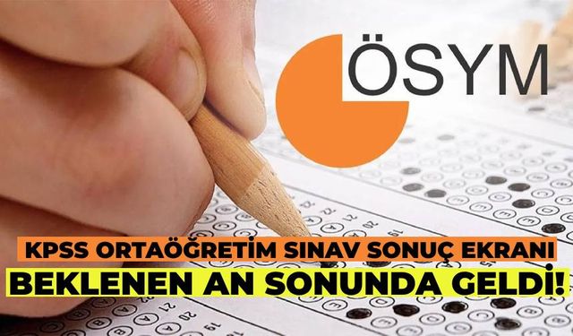 SON DAKİKA: 2024 KPSS Ortaöğretim Sınav Sonuçları Açıklandı! Ortaöğretim KPSS Sınav Sonuç Ekranı