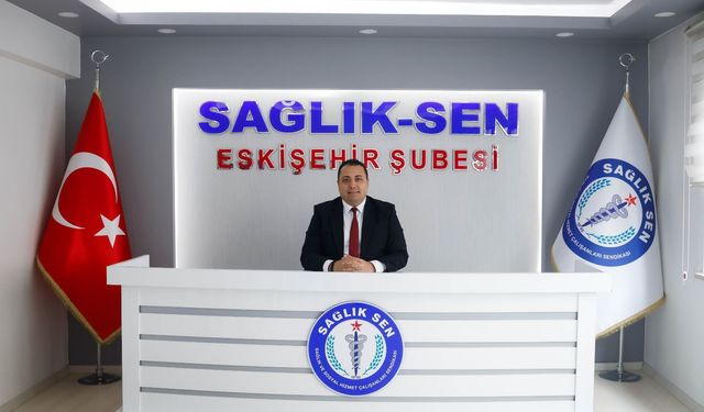 Sağlık-Sen Eskişehir Şube Başkanı Köksal'dan sert ekonomi çıkışı