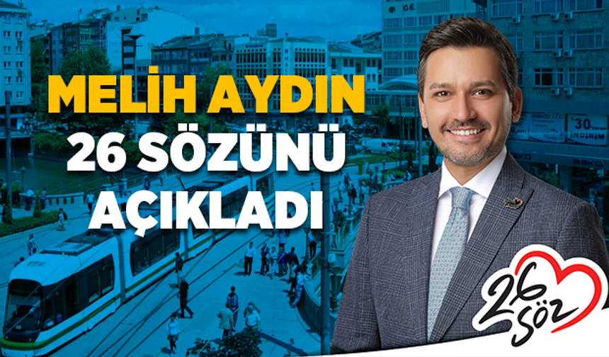 Melih Aydın 26 sözünü açıkladı