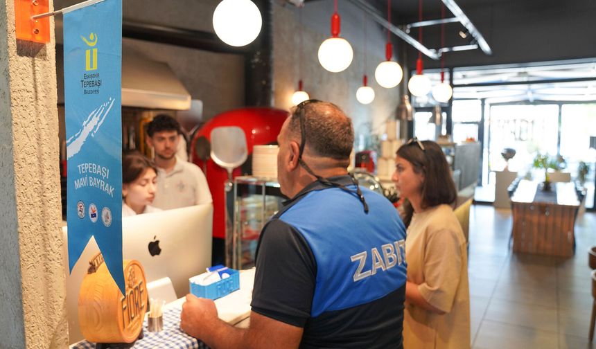 Tepebaşı’nda Mavi Bayraklı İşletmelere Sıkı Hijyen Denetimi
