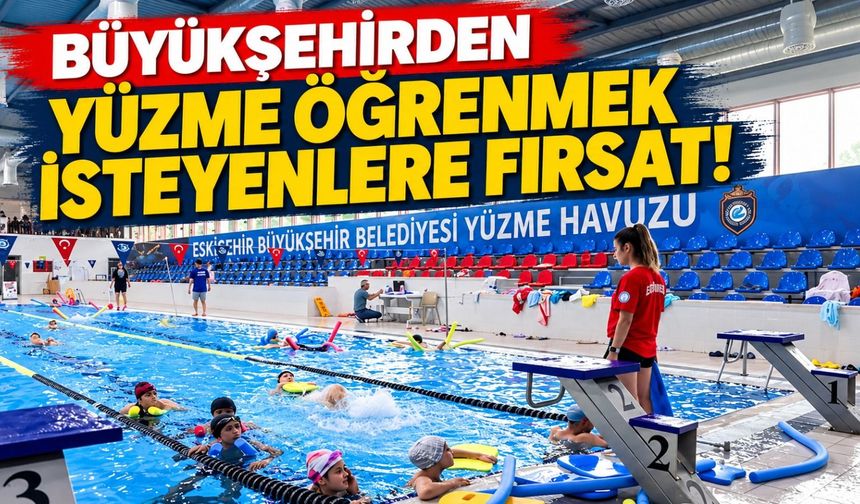 Eskişehir'de yüzme öğrenmek isteyenlere fırsat!