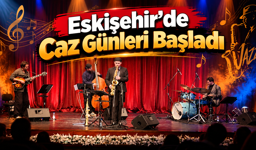 Eskişehir'de Caz Günleri Başladı