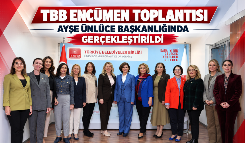 TBB Encümeni Ankara'da Toplandı
