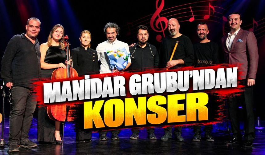 Manidar Grubu’ndan Konser