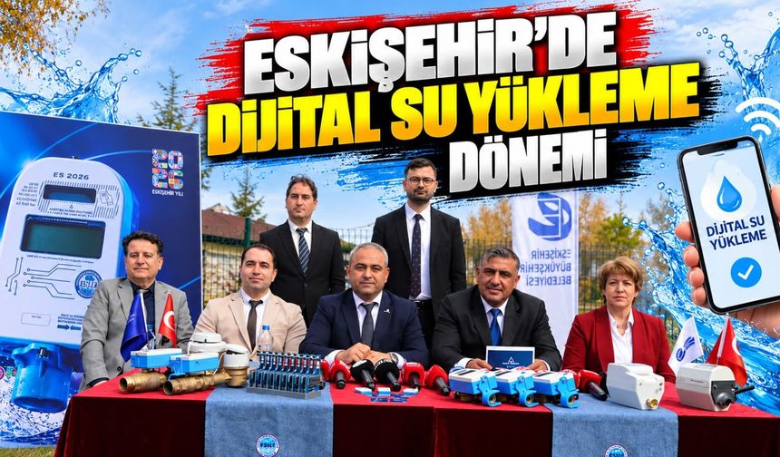 Eskişehir'de Dijital Su Yükleme Dönemi