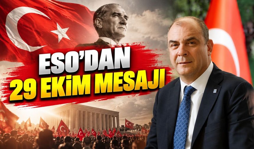 ESO'dan 29 Ekim Mesajı